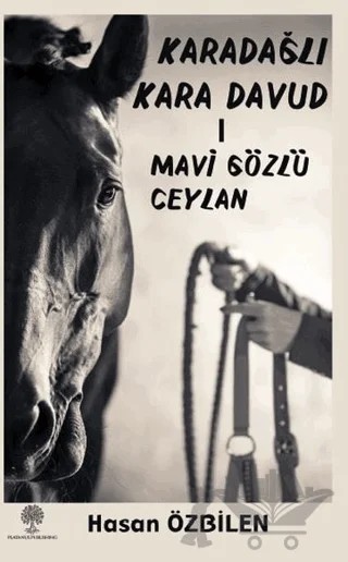 Karadağlı Kara Davud 1 Mavi Gözlü Ceylan – Hasan Özbilen – Platanus Publishing kitap kapağı