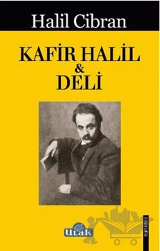Kafir Halil ile Deli – Halil Cibran – Ulak Yayıncılık kitap kapağı