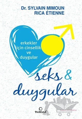 Erkekler İçin Cinsellik ve Duygular – Sylvain Mimoun – Dharma Yayınları kitap kapağı