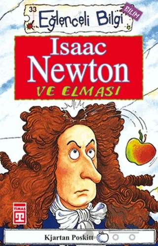 Isaac Newton ve Elması – Kjartan Poskitt – Timaş Yayınları kitap kapağı