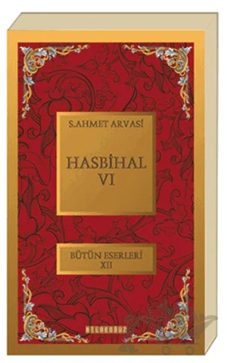 Hasbihal - 6 – S. Ahmet Arvasi – Bilgeoğuz Yayınları kitap kapağı