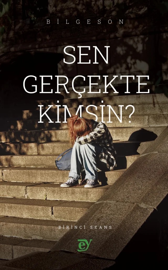 Sen Gerçekte Kimsin? – Bilgeson – EY Yayınları kitap kapağı