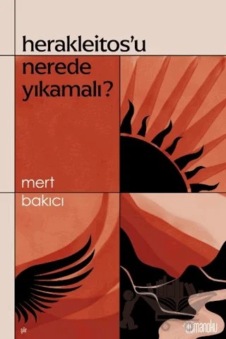 Herakleitos'u Nerede Yıkamalı? – Mert Bakıcı – Romanoku Yayınları kitap kapağı