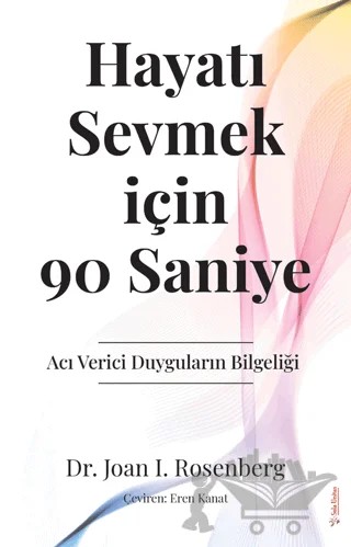 Hayatı Sevmek için 90 Saniye – Joan I. Rosenberg – Sola Unitas kitap kapağı