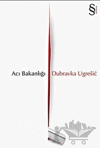 Acı Bakanlığı – Dubravka Ugresiç – Everest Yayınları kitap kapağı