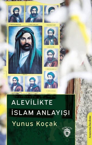 Alevilikte İslam Anlayışı – Yunus Koçak – Dorlion Yayınları kitap kapağı