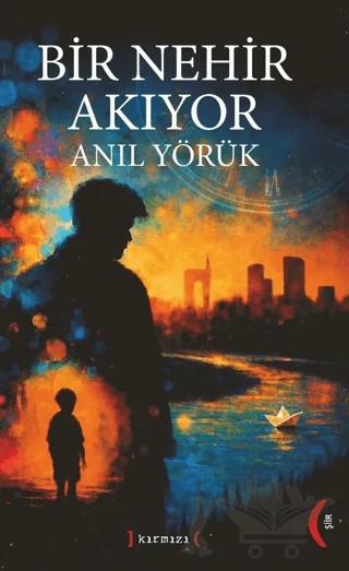 Bir Nehir Akıyor – Anıl Yörük – Kırmızı Yayınları kitap kapağı