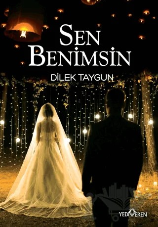 Sen Benimsin – Dilek Taygun – Yediveren Yayınları kitap kapağı