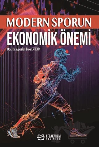 Modern Sporun Ekonomik Önemi – Alpaslan Baki Ertekin, Erhayat Özgür Bayazıtlı – Efe Akademi Yayınları kitap kapağı