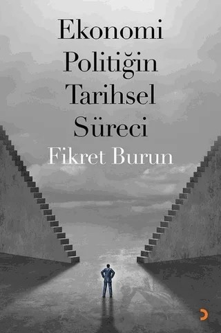 Ekonomi Politiğin Tarihsel Süreci – Fikret Burun – Cinius Yayınları kitap kapağı