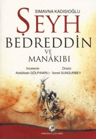 Sımavna Kadısıoğlu Şeyh Bedreddin ve Menakıbı – Abdülbaki Gölpınarlı – Milenyum Yayınları kitap kapağı