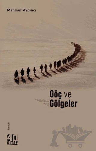 Göç ve Gölgeler – Mahmut Aydıncı – 40 Kitap kitap kapağı