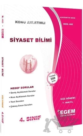 4. Sınıf 7. Yarıyıl Siyaset Bilimi Konu Anlatımlı Soru Bankası (Kod 460) – Kolektif – Egem Eğitim Yayınları kitap kapağı
