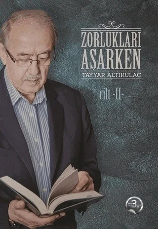 Zorlukları Aşarken 1. Cilt – Tayyar Altıkulaç – Türkiye Diyanet Vakfı Yayınları kitap kapağı