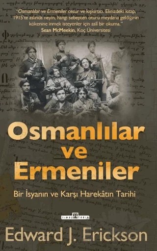 Osmanlılar ve Ermeniler – Edward J. Erickson – Timaş Tarih kitap kapağı