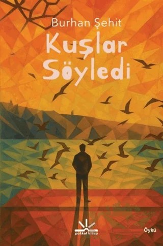 Kuşlar Söyledi – Burhan Şehit – Potkal Kitap Yayınları kitap kapağı