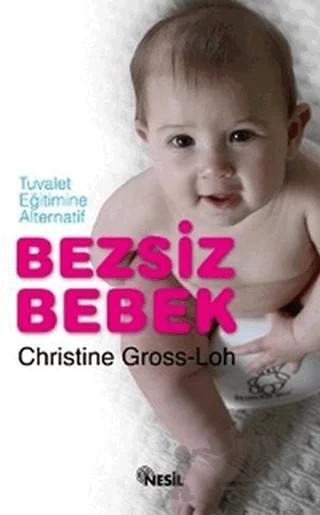 Bezsiz Bebek – Christine Gross-Loh – Nesil Yayınları kitap kapağı