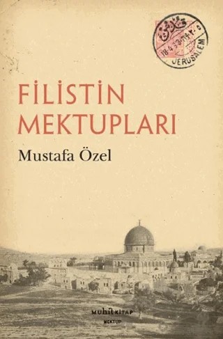 Filistin Mektupları – Mustafa Özel – Muhit Kitap kitap kapağı