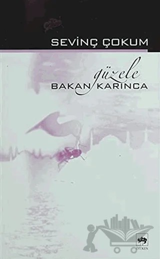 Güzele Bakan Karınca – Sevinç Çokum – Ötüken Neşriyat kitap kapağı