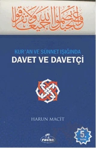 Kur’an ve Sünnet Işığında Davet ve Davetçi – Harun Macit – Ravza Yayınları kitap kapağı