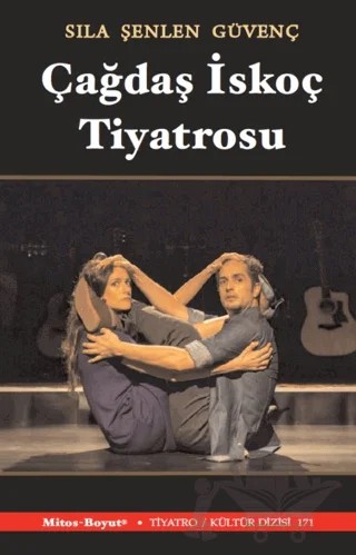 Çağdaş İskoç Tiyatrosu – Sıla Şenlen Güvenç – Mitos Boyut Yayınları kitap kapağı