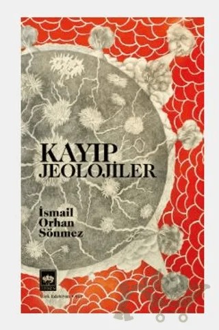 Kayıp Jeolojiler – İsmail Orhan Sönmez – Ötüken Neşriyat kitap kapağı