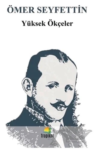 Yüksek Ökçeler – Ömer Seyfettin – Tropikal Kitap kitap kapağı