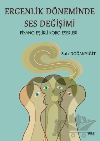 Ergenlik Döneminde Ses Değişimi – Satı Doğanyiğit – Gece Kitaplığı kitap kapağı