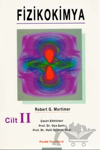 Fizikokimya Cilt: 2 – Robert G. Mortimer – Palme Yayıncılık kitap kapağı