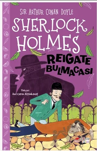 Sherlock Holmes - Reigate Bulmacası – Sir Arthur Conan Doyle – The Kitap Çocuk kitap kapağı