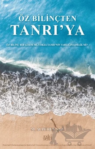 Öz Bilinçten Tanrı’ya – Mehmet Alperen Saz – Eski Yeni Yayınları kitap kapağı