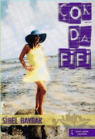 Çok Da Fifi – Sibel Bayrak – İkinci Adam Yayınları kitap kapağı