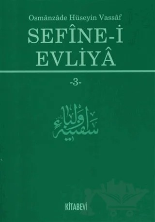 Sefine-i Evliya 3 – Ali Yılmaz, Mehmet Akkuş, Osmanzade Hüseyin Vassaf – Kitabevi Yayınları kitap kapağı