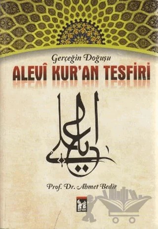Gerçeğin Doğuşu Alevi Kur’an Tesfiri – Ahmet Bedir – Altın Post Yayıncılık kitap kapağı