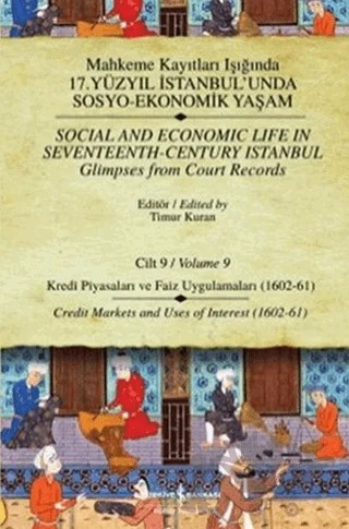 Mahkeme Kayıtları Işığında 17. Yüzyıl İstanbul’unda Sosyo - Ekonomik Yaşam Cilt 9 / Social And Economic Life In Seventeenth-Century Istanbul Glimpses From Court Records Volume 9 – Kolektif – İş Bankası Kültür Yayınları kitap kapağı