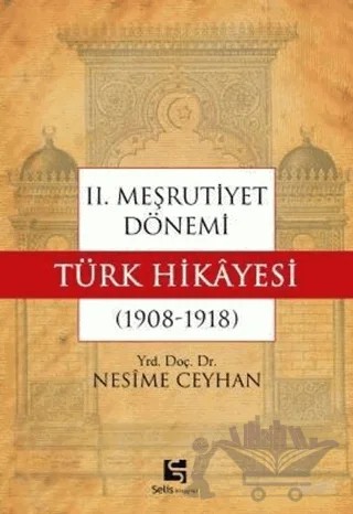 2. Meşrutiyet Dönemi Türk Hikayesi – Nesime Ceyhan – Selis Kitaplar kitap kapağı