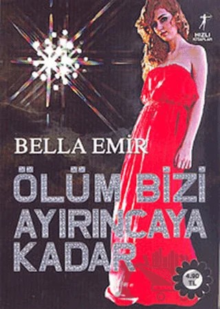 Ölüm Bizi Ayırıncaya Kadar – Bella Emir – Artemis Yayınları kitap kapağı