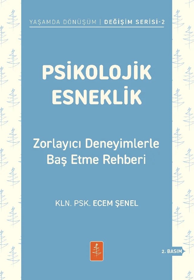 PSİKOLOJİK ESNEKLİK - Zorlayıcı Deneyimlerle Baş Etme Rehberi – Ecem Şenel – Nobel Yaşam kitap kapağı
