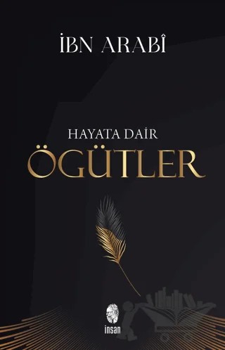 Hayata Dair Öğütler – İbn Arabi – İnsan Yayınları kitap kapağı