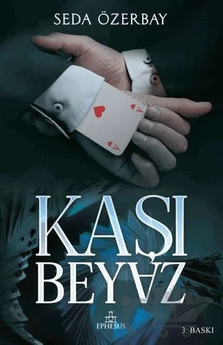 Kaşıbeyaz (Ciltli) – Seda Özerbay – Ephesus Yayınları kitap kapağı