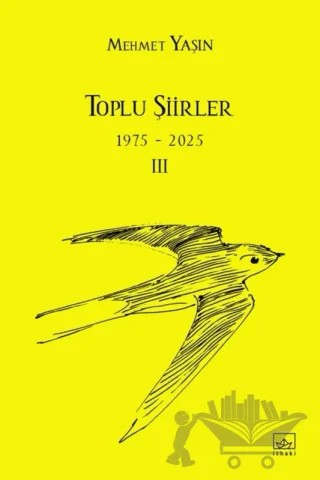 Toplu Şiirler 3 – Mehmet Yaşın – İthaki Yayınları kitap kapağı
