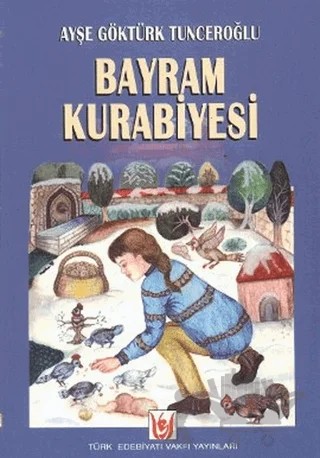 Bayram Kurabiyesi – Ayşe Göktürk Tunceroğlu – Tedev Yayınları kitap kapağı