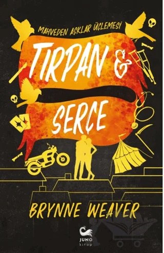 Tırpan & Serçe – Brynne Weaver – Juno Kitap kitap kapağı
