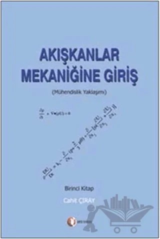 Akışkanlar Mekaniğine Giriş (Birinci Kitap) – Cahit Çıray – ODTÜ Geliştirme Vakfı Yayıncılık kitap kapağı