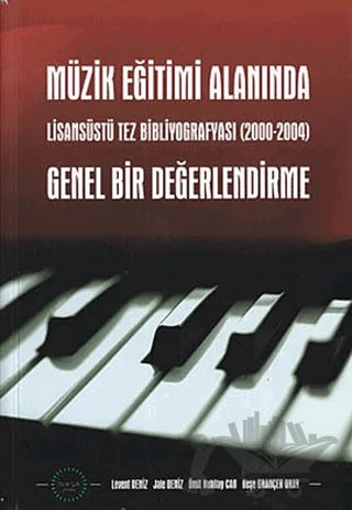 Müzik Eğitimi Alanında Genel Bir Değerlendirme – Jale Deniz, Levent Deniz, Neşe Grançer Okay, Ümit Kubilay Can – Maya Akademi Yayınları kitap kapağı