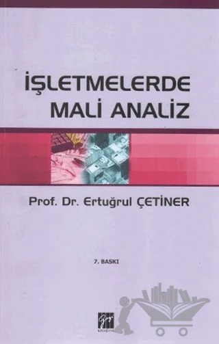 İşletmelerde Mali Analiz – Ertuğrul Çetiner – Gazi Kitabevi kitap kapağı