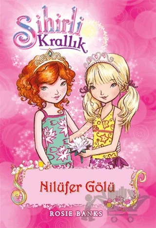 Sihirli Krallık 10. Kitap: Nilüfer Gölü – Kolektif – Doğan Çocuk kitap kapağı