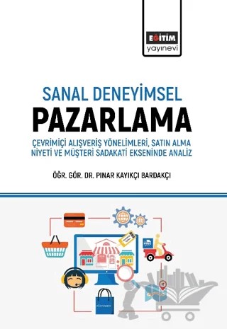 Sanal Deneyimsel Pazarlama – Pınar Kayıkçı Bardakçı – Eğitim Yayınevi - Bilimsel Eserler kitap kapağı