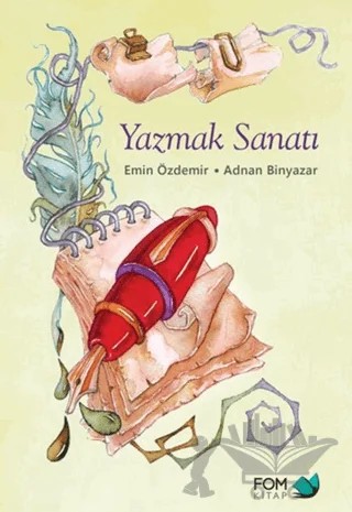 Yazmak Sanatı – Adnan Binyazar, Emin Özdemir – FOM Kitap kitap kapağı