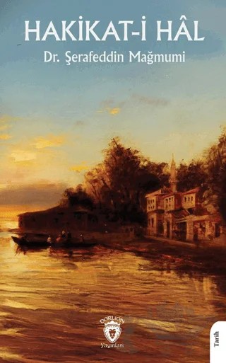 Hakikat-i Hal – Şerafeddin Mağmumi – Dorlion Yayınları kitap kapağı